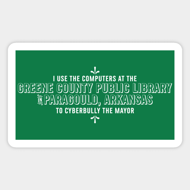 Greene County Library Cyberbully Magnet by rt-shirts